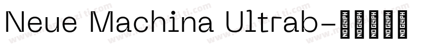 Neue Machina Ultrab字体转换